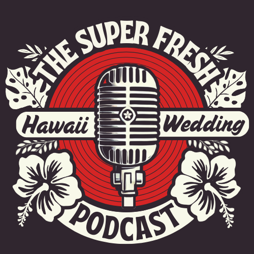 Super Fresh Hawaii Wedding Podcast Logo